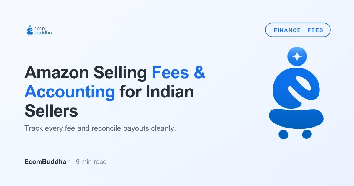 Amazon Selling Fees, Payments and Accounting for India Sellers